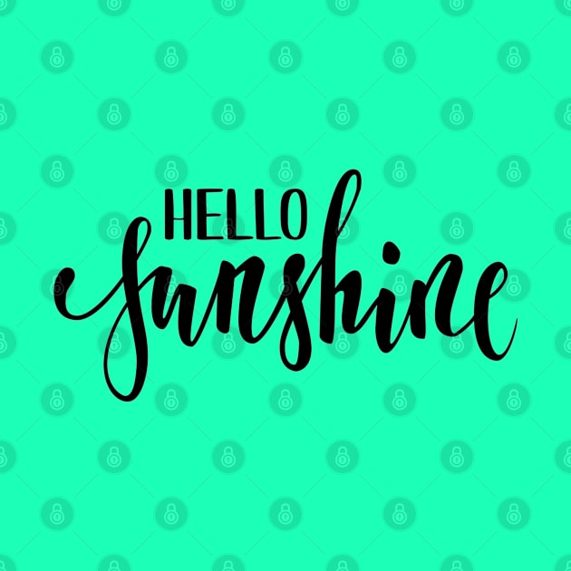 Hello Sunshine Positive Inspiration Quote Artwork by Artistic muss