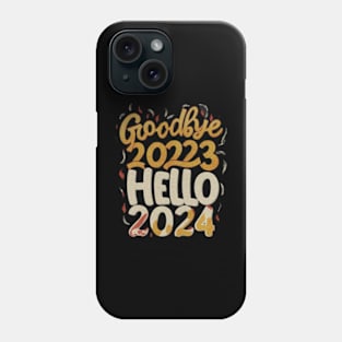 Goodbye 2023 hello  2024 Phone Case