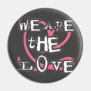 WE ARE THE LOVE: Red, Black, and White Love Pin