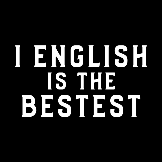 I english is the bestest, Nonsense by ILT87