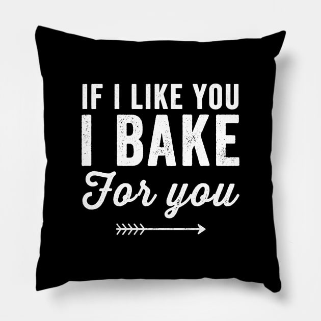 If I like you I bake for you Pillow by captainmood