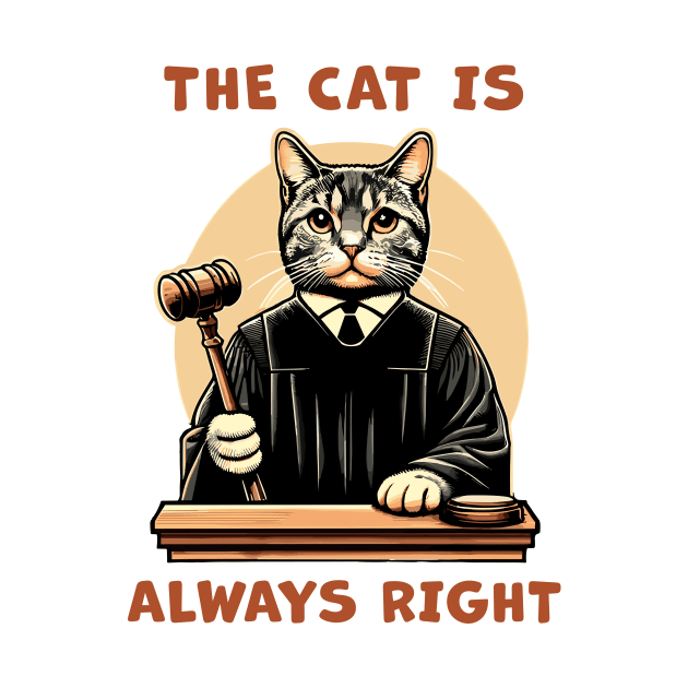 The Cat is always right, a cat Judge on the court bench making wise decisions for cat lovers by Cat In Orbit ®