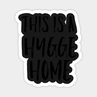 This is a hygge home Magnet