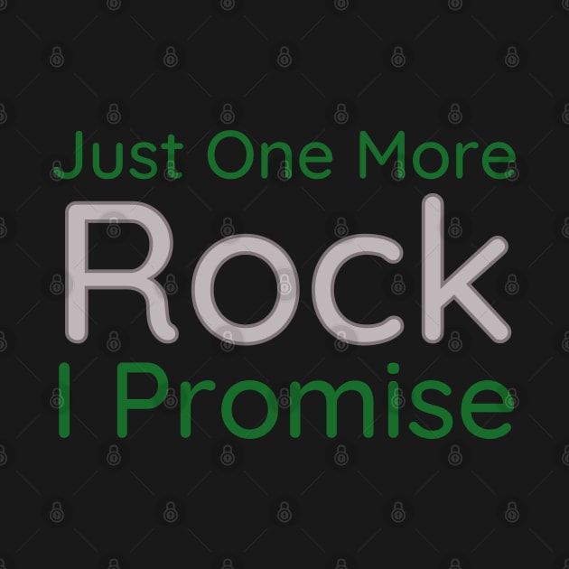 Just One More Rock I Promise by HobbyAndArt