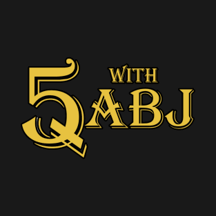 5Q With ABJ T-Shirt