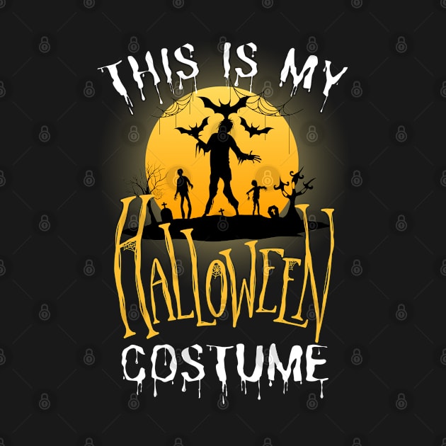 This Is My Halloween Costume by Arts-lf