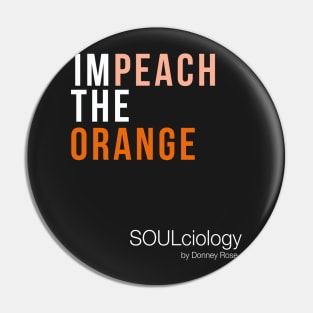 IMPEACH THE ORANGE Pin