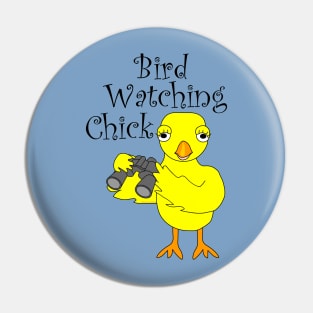 Bird Watching Chick Pin