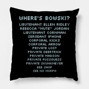 Where's Bowski? Aliens USCM Marines Names List Parody Pillow