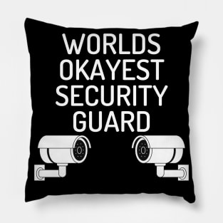 World okayest security guard Pillow