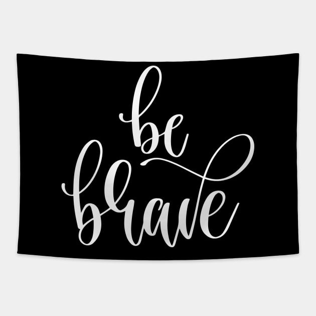 Be Brave Tapestry by ProjectX23Red