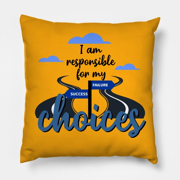 T-Shirt I am Responsible for my choices Pillow by Roqson