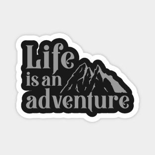 Life is an adventure Magnet