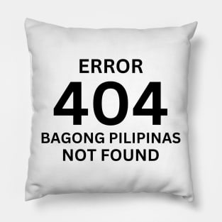 Error 404 Bagong Pilipinas Not Found Pillow