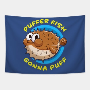 Pufferfish Puffer Fish Gonna Puff Tapestry