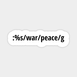 Replace War with Peace - Pacifist vi/Vim Geek - Black Text Magnet