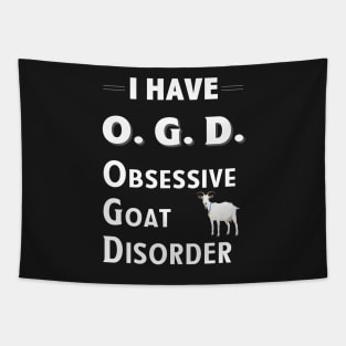 I Have OGD Obsessive Goat Disorder Tapestry