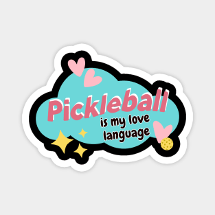 Pickleball Is My Love Language Magnet