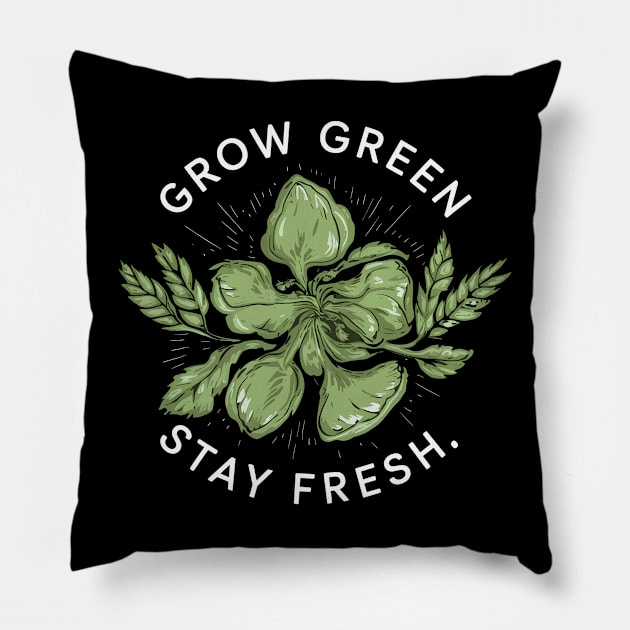 Grow Green Stay Fresh Pillow by NomiCrafts