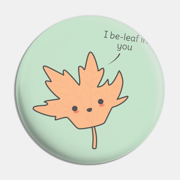 Funny Leaf Pun T-Shirt Pin by happinessinatee