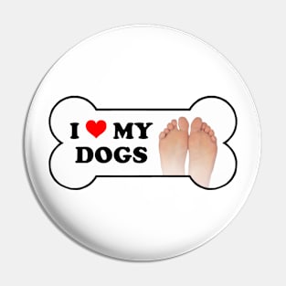 I Love My Dogs Bumper Sticker Pin