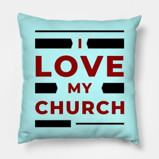 I Love My Church | Christian Pillow