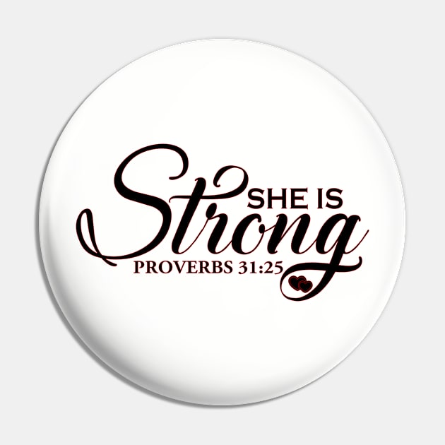 She is Strong,Proverbs 31:25, Christian, Jesus, Quote, Believer, Christian Quote, Saying Pin by ChristianLifeApparel