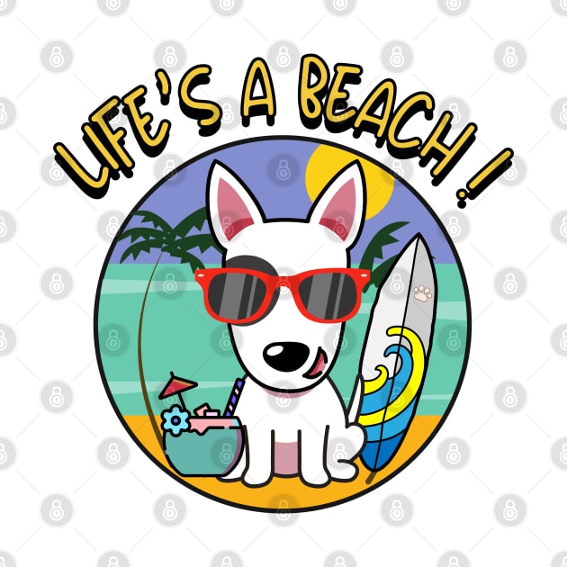 Life's a beach Bull Terrier by Pet Station