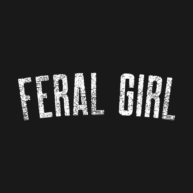 FERAL GIRL by Cult Classics