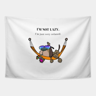 I'm not lazy. Tapestry