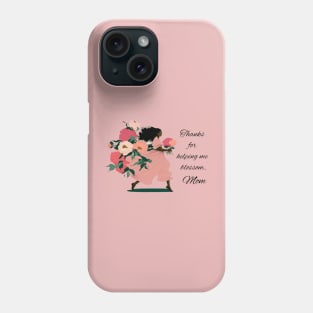 Thanks for helping me blossom, Mom, woman with pink peonies Phone Case