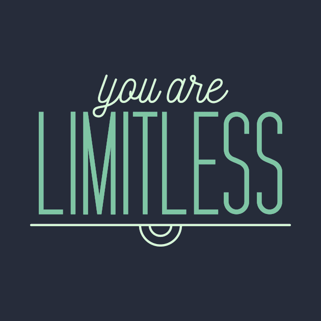 You Are Limitless - Life Inspirational Slogan T shirt for Men and Women by VomHaus