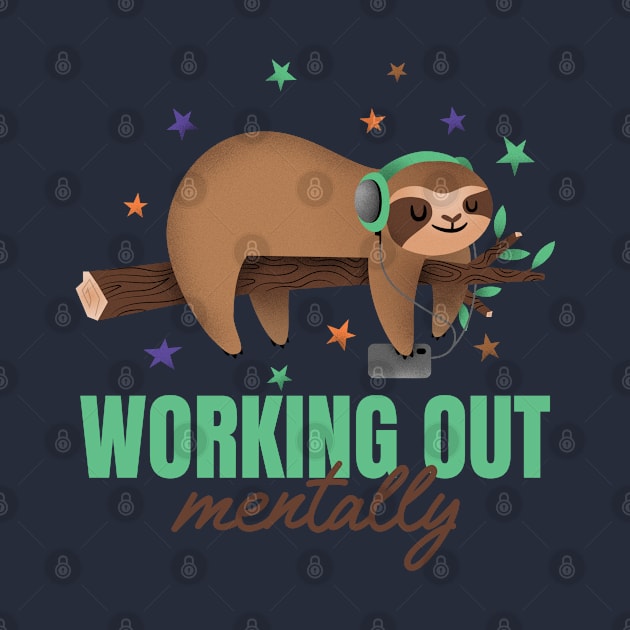 working out mentally sloth lazy life by Houseofwinning