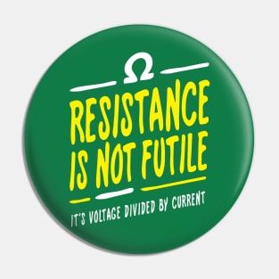 Resistance is not futile Pin