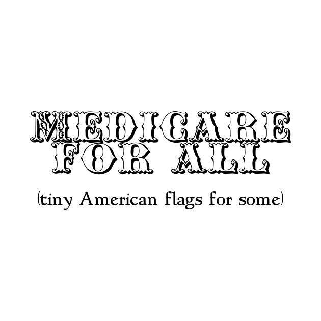 Disover Medicare for All - Medicare For All - T-Shirt