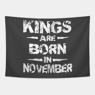 Kings are born in November Tapestry