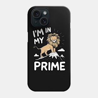 Lion loses contact on top of a mountain - I'm In My Prime Phone Case