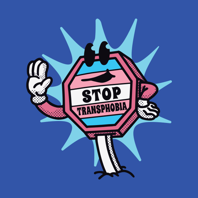 Retro Cartoon Sign Stop Transphobia // Trans Rights Are Human Rights by Now Boarding