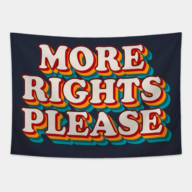 More Rights Please Tapestry by n23tees