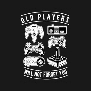 Old Player Will Not Forget You,Old Games Controllers T-Shirt