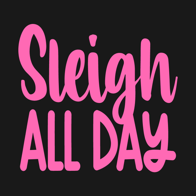 Sleigh All Day by colorsplash