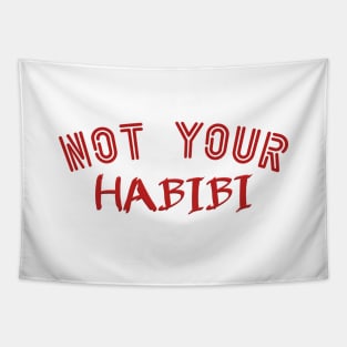 Unconventional Charm - Not Your Habibi Tapestry