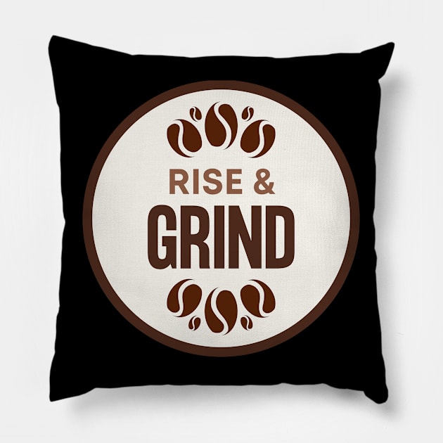 Rise and Grind Pillow by MtWoodson