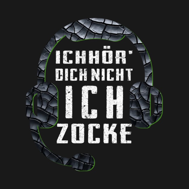 Ich Hör Dich Nicht Ich Zocke by VinitaHilliard