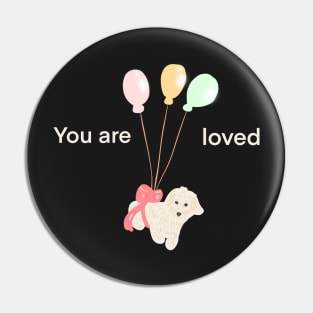 YOU ARE LOVED Pin