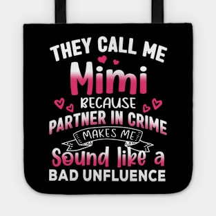 They Call Me Mimi Because Partner In Crime Mother's Day Tote