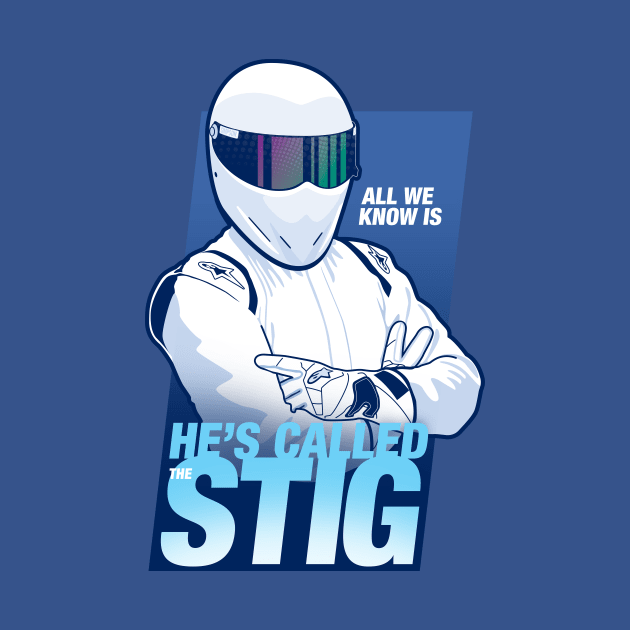 He's Called The Stig by jaredBdesign