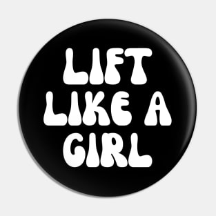 Lift Like A Girl Pin