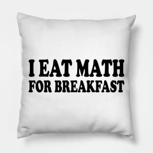 i eat math for breakfast Pillow