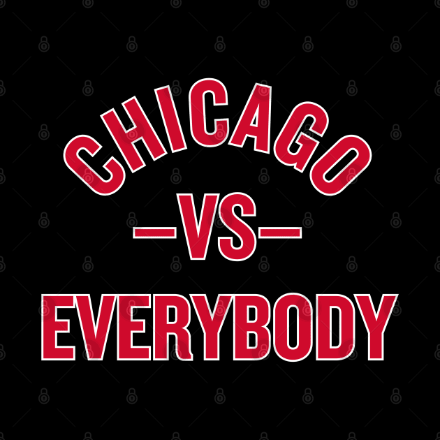 Chicago vs. Everybody! by capognad